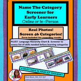 Category Screener with 46 Categories for Early Learners