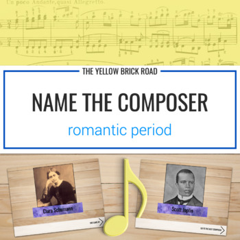 Preview of Name the Composer: Romantic Period - music composers game - music history