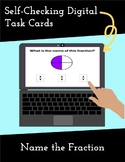 Name the Fraction Digital Task Cards-Self Checking