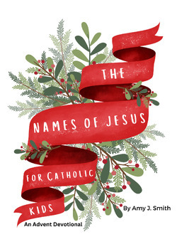Preview of Names of Jesus 25 day Advent Devotional for Catholic Kids