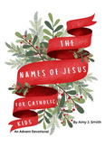 Names of Jesus 25 day Advent Devotional for Catholic Kids