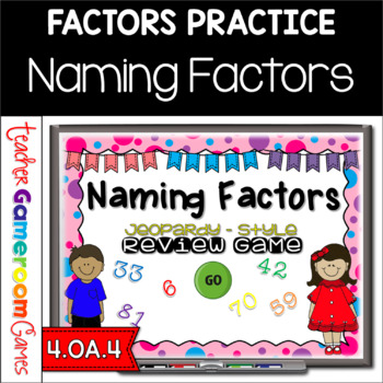 Naming Factors Powerpoint Game - 4.OA.4 by Teacher Gameroom | TpT