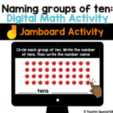 Naming Groups of Ten | Digital Google Jamboard Math Activi