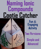 Naming Ionic Compounds Activity (Chemistry Game: Cootie Catchers)