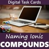 Naming Ionic Compounds Virtual Task Card Activity (Distanc