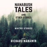 Nanabush Stories and Other Stories