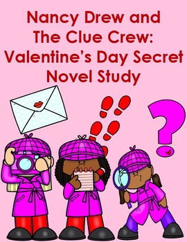 Preview of Nancy Drew and The Clue Crew:  Valentine's Day Secret Novel Study