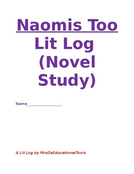 Preview of Naomis Too Lit Log (Novel Study)