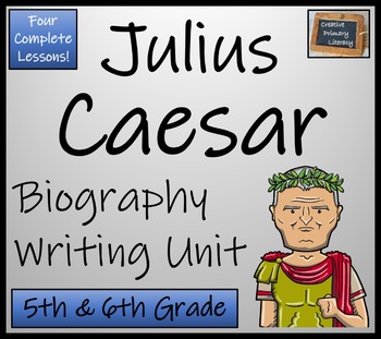 Preview of Julius Caesar Biography Writing Unit | 5th Grade & 6th Grade