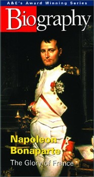 Preview of Napoleon Bonapart The Glory of France A & E Biography Video Notes Questions Only