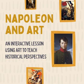 Preview of Napoleon and Art: Analyzing Historical Perspectives Through Art