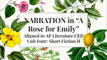 Preview of Narration in "A Rose for Emily": Aligned to AP Literature CED Unit Four