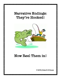 Narrative Endings: They're Hooked! Now Reel Them In!