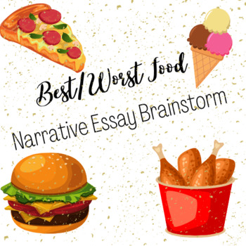 Preview of Narrative Essay Brainstorm:  Best/Worst Food I Ever Ate