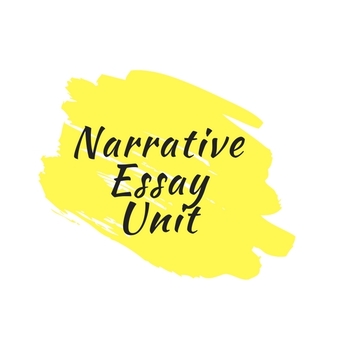 Preview of Narrative Essay Unit