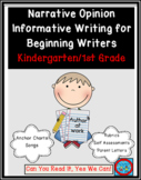 Narrative Opinion and Informative Writing for Beginning Writers