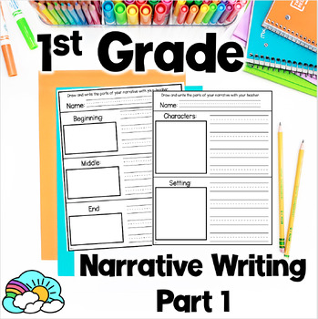 Narrative Part 1 First Grade Writing Unit 2 by Learning for the Littles