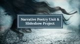 Narrative Poetry Unit & Creative Slideshow Project