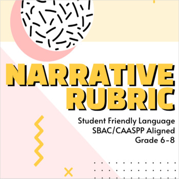 Preview of Narrative Rubric in Student Friendly Language - Grade 6-8, SBAC Aligned