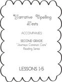 Journeys Second Grade Narrative Spelling Tests for Unit 1