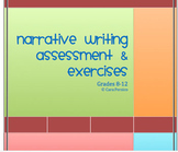 Narrative Writing Assessment and Exercises grades 6-12!
