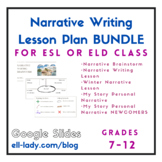 Narrative Writing Bundle ESL/ELD High School Google Slides