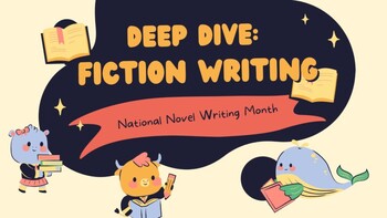 Preview of Narrative Writing Deep-Dive Unit - National Novel Writing Month Project