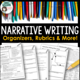 Narrative Writing - Graphic Organizers, Rubrics & More For