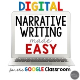 Narrative Writing Made Easy: Digital and Printable for Grades 4-8