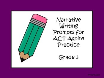 Preview of Narrative Writing Prompts for Grade 3 ACT Practice