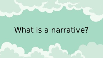 Preview of Narrative Writing Slideshow: "What is a narrative?"