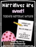 Narrative Writing is Sweet!- CCSS W.3 Narrative Unit for g