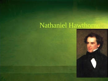 Preview of Nathaniel Hawthorne (Life and Times) 15 Slide Powerpoint