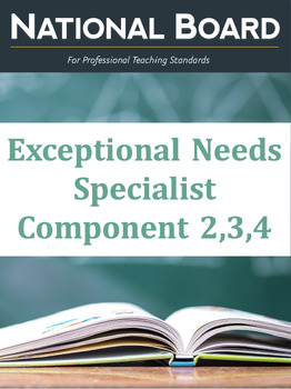 Preview of National Board Certified Teacher Exceptional Needs Specialist Component 2,3,4
