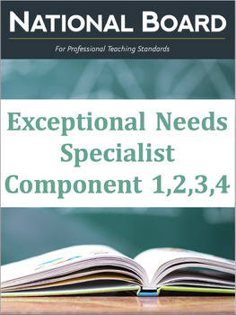 Preview of National Board Certified Teacher Exceptional Needs Specialist Component 1,2,3,4