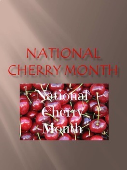 Preview of National Cherry Month