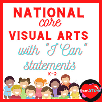 Preview of National Core Visual Arts Standards K-2 Bundle/ "I can" Statements
