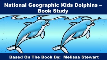 Preview of National Geographic Kids Dolphins - Book Study