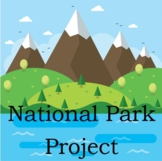 National Park Project - Research and Rubric