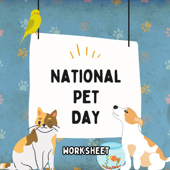 Preview of National Pet Day (Worksheet)