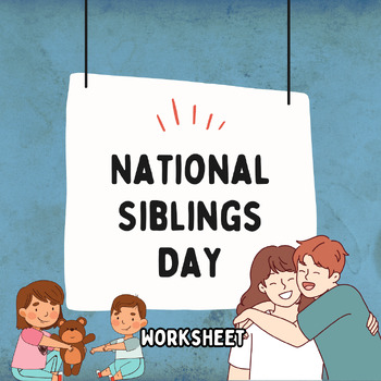 Preview of National Siblings Day (Worksheet)