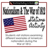 Nationalism & The War of 1812: Stations Activity