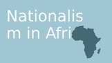 Nationalism in Africa PowerPoint