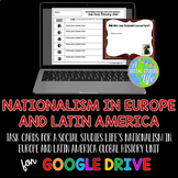 Nationalism in Europe and Latin America Task Cards Google Drive