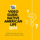 Native American (Cherokee) Life Video Link and Quiz PBS Ge