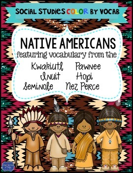 Native American Color By Vocabulary Activities by Bow Tie Guy and Wife