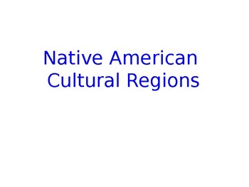 Preview of Native American Cultural Regions Powerpoint SlideShow