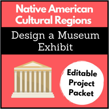 Preview of Native American Cultural Regions Project - Design a Museum Exhibit - Printable