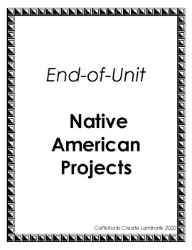 Preview of Native American End-of-Unit Projects