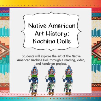 Preview of Native American Kachina Doll Hands-On Art History Lesson
